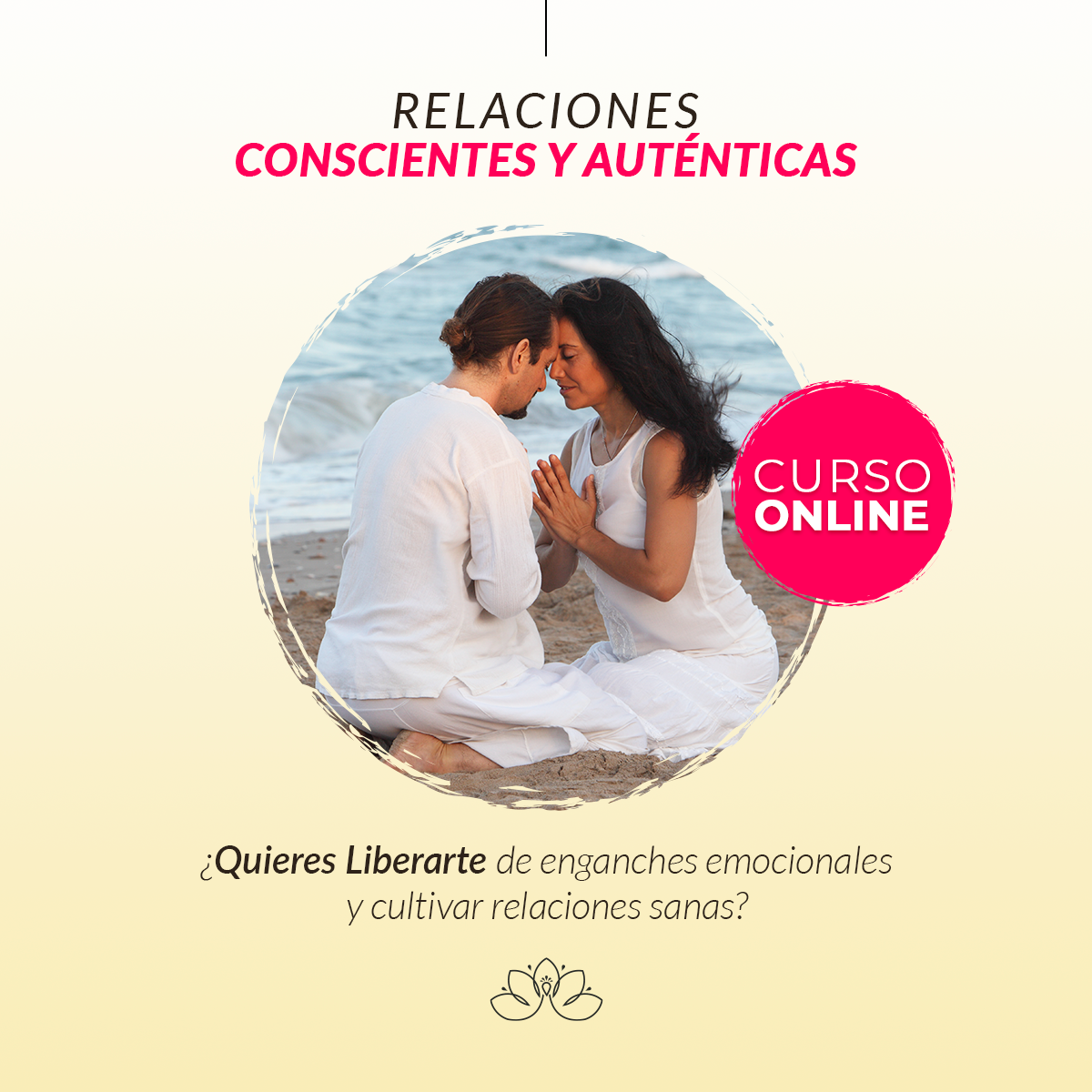 Curso Online "Relaciones Conscientes y Auténticas