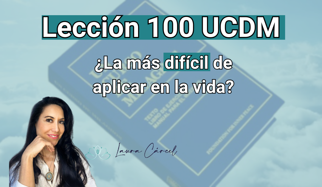 Lección 100 UCDM
